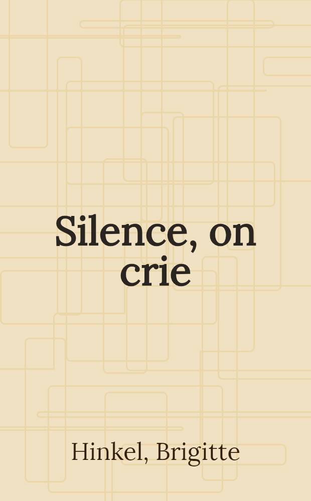 Silence, on crie