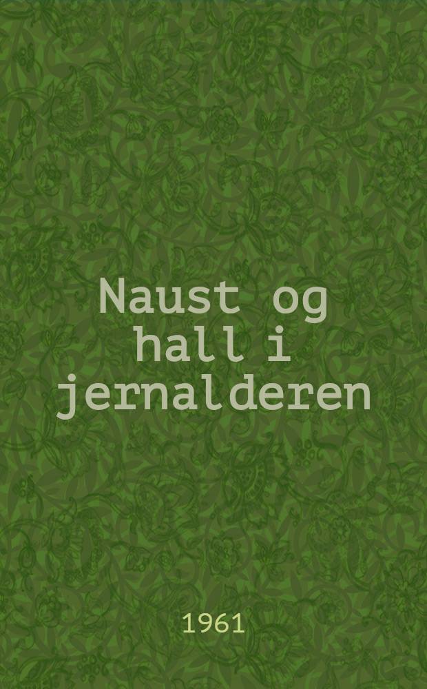 Naust og hall i jernalderen