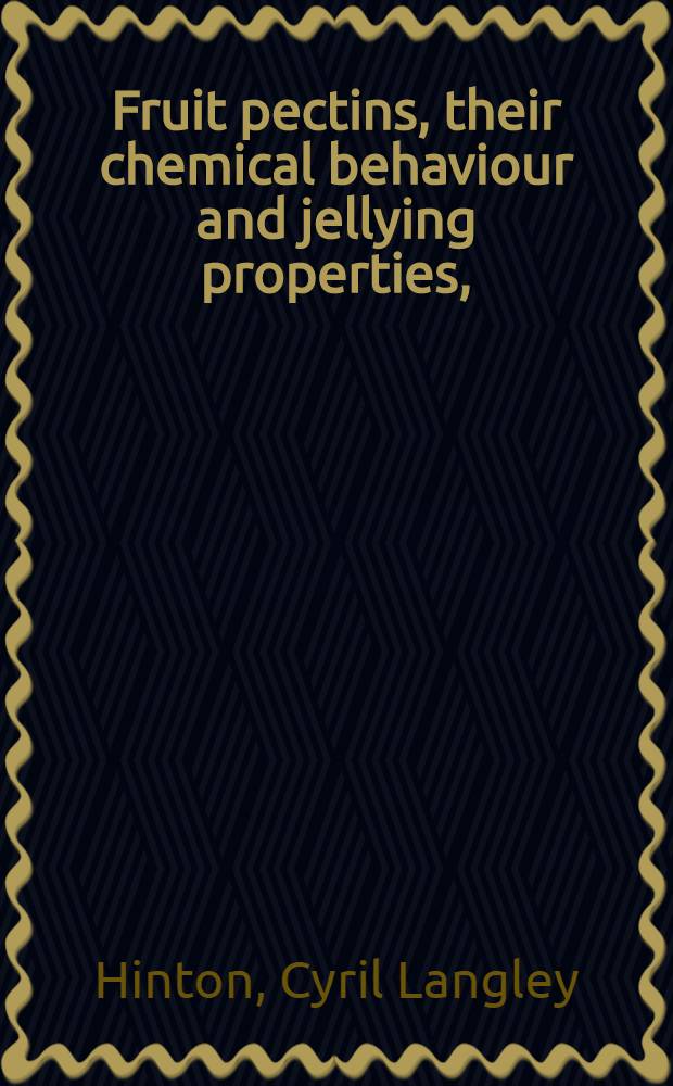 Fruit pectins, their chemical behaviour and jellying properties,