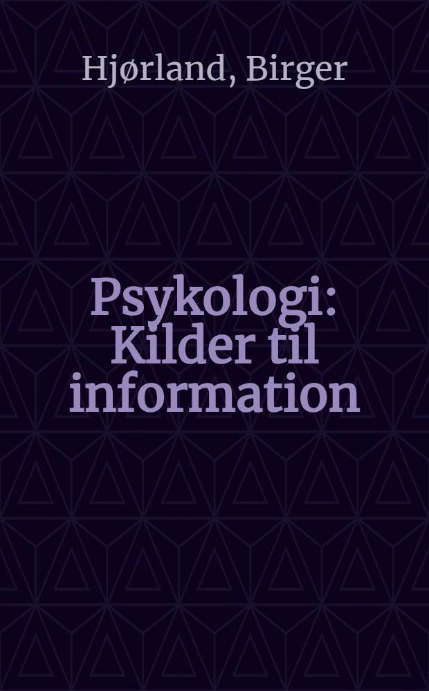 Psykologi : Kilder til information