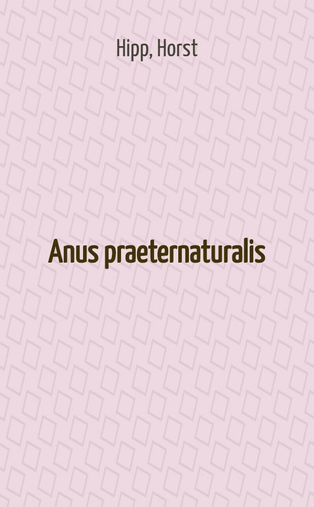 Anus praeternaturalis : Bedeutung eines Operationsprodukts aus der Sicht von 450 Betroffenen : Diss