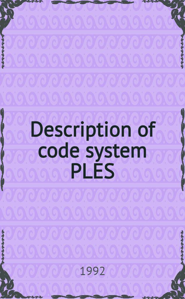 Description of code system PLES/PTS for evaluation of pressure vessel integrity during PTS events