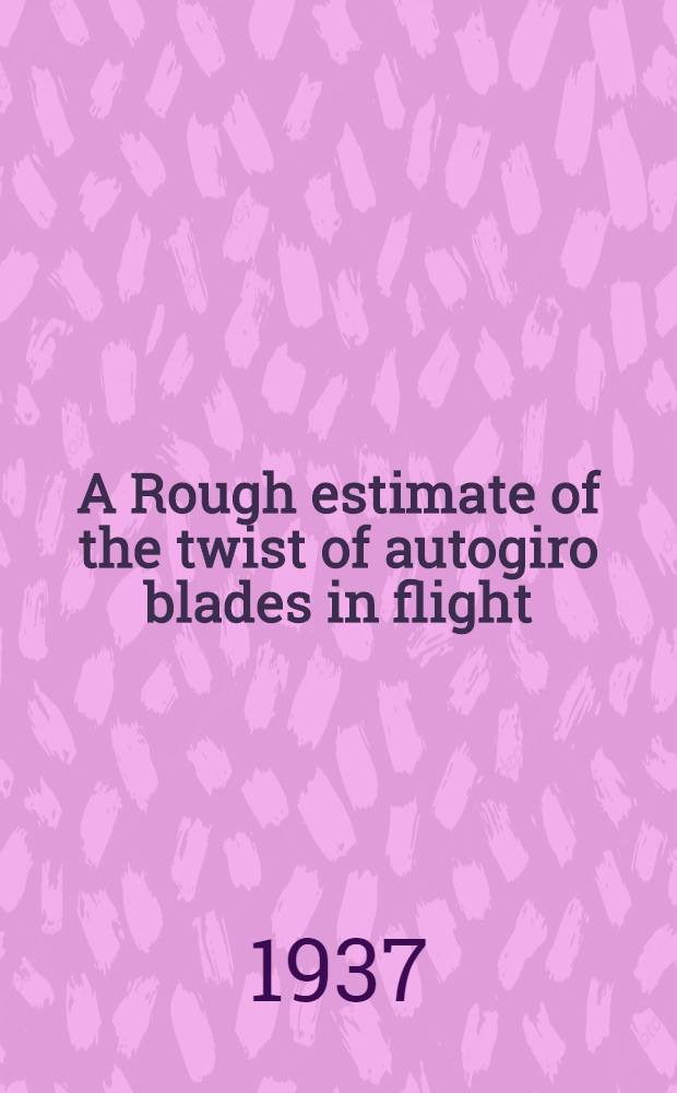 A Rough estimate of the twist of autogiro blades in flight