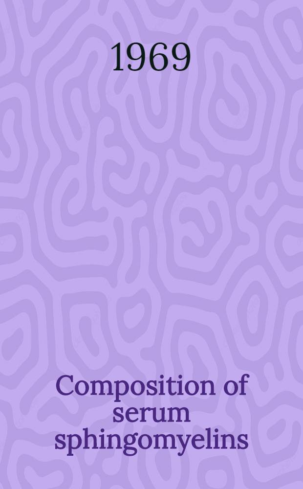 Composition of serum sphingomyelins