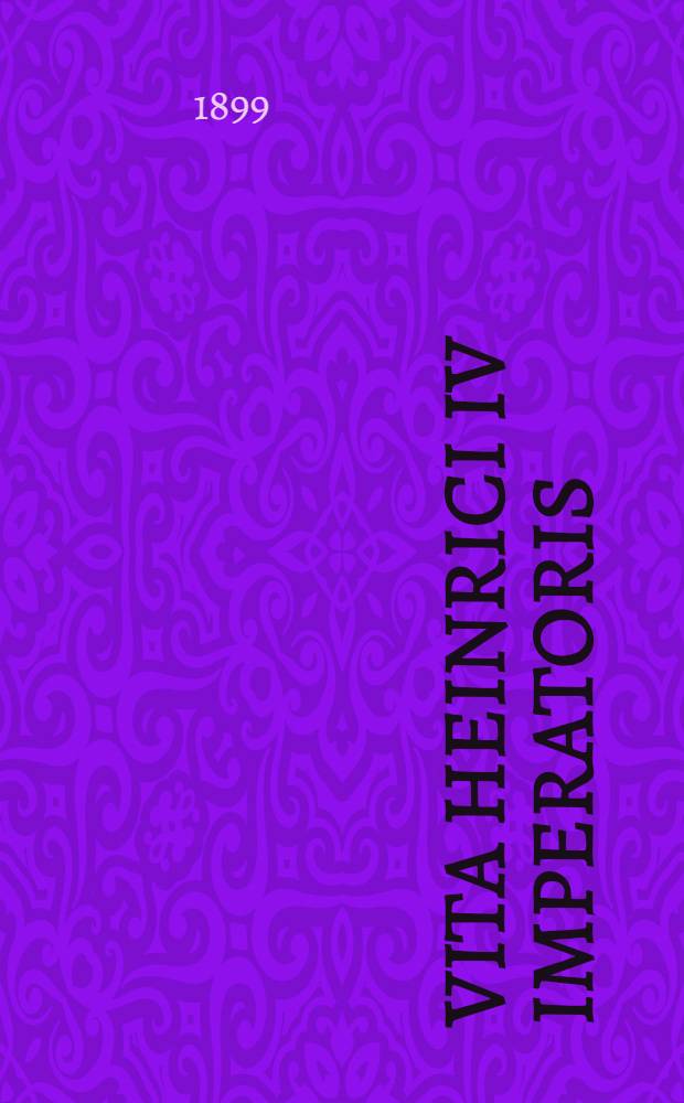 Vita Heinrici IV imperatoris : Ex recensione Wattenbachii