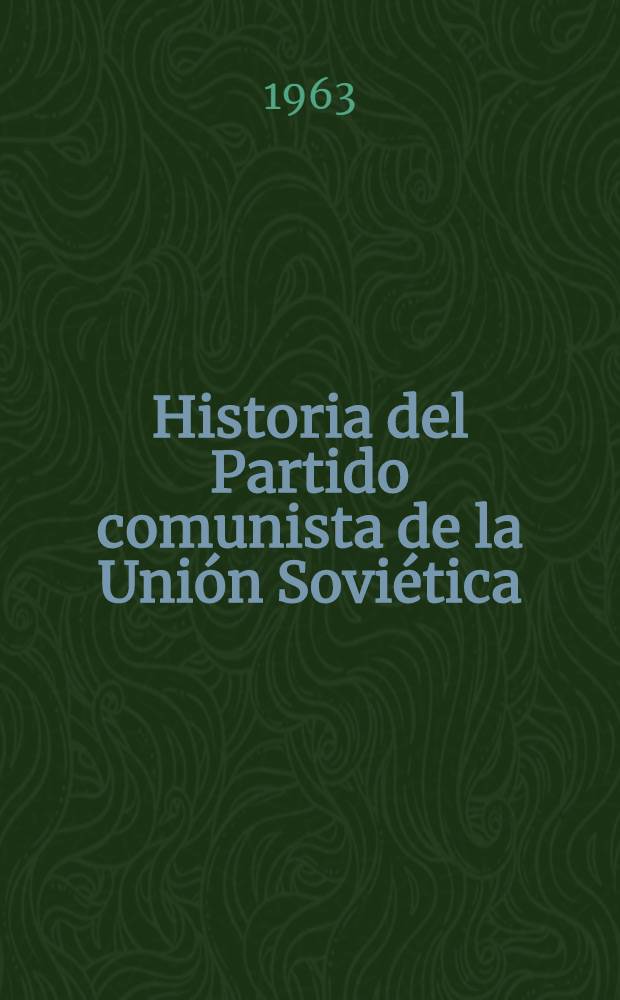 Historia del Partido comunista de la Unión Soviética
