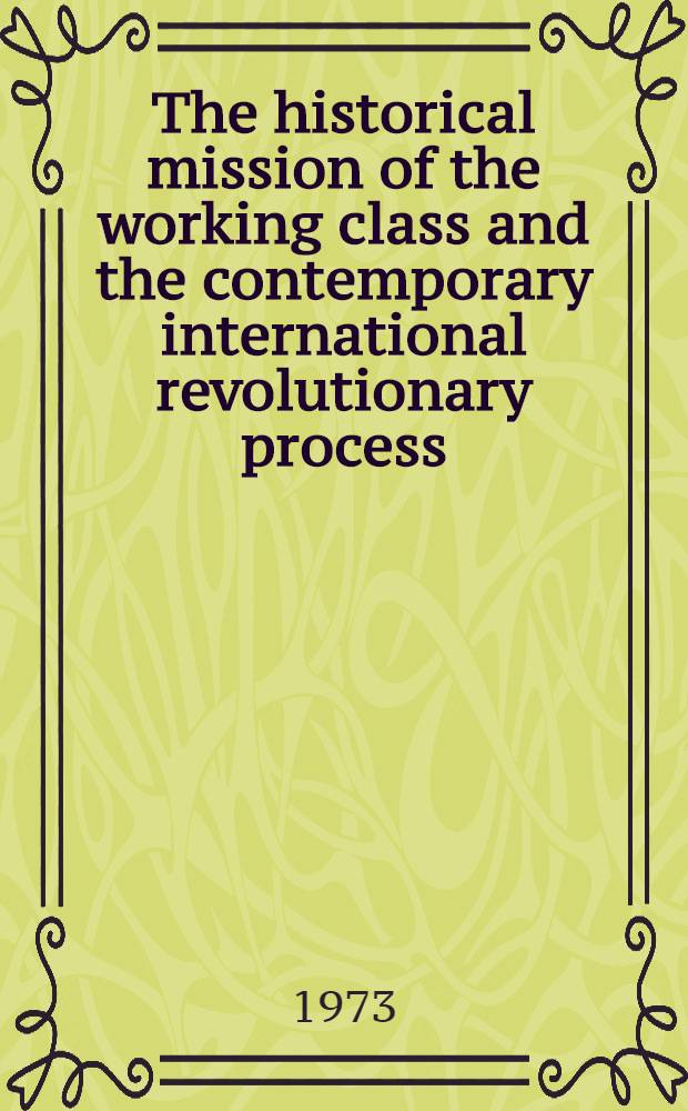 The historical mission of the working class and the contemporary international revolutionary process