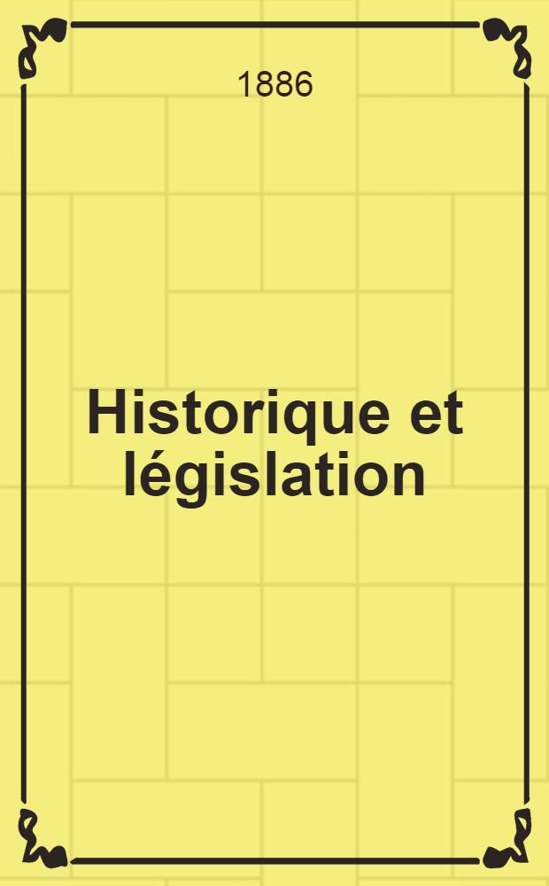 Historique et législation