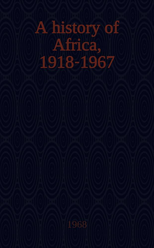A history of Africa, 1918-1967 : Transl. from the Russ