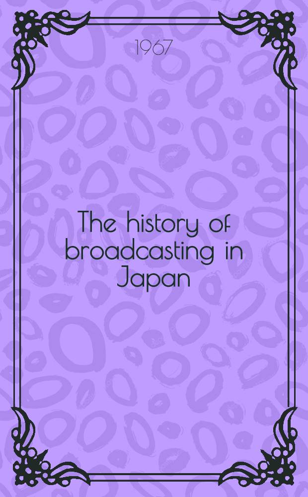 The history of broadcasting in Japan