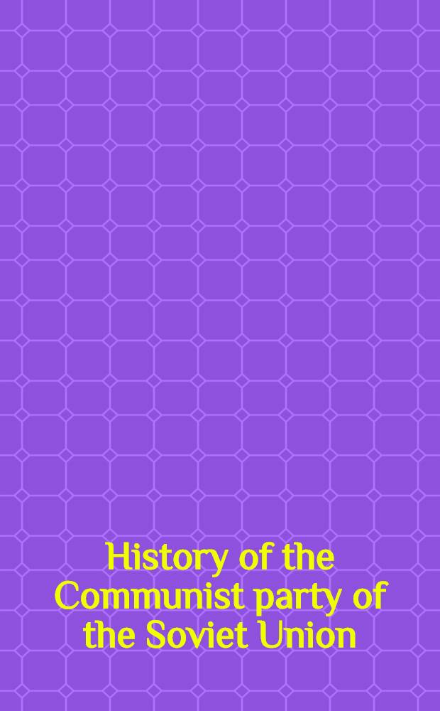 History of the Communist party of the Soviet Union (bolsheviks) : Short course