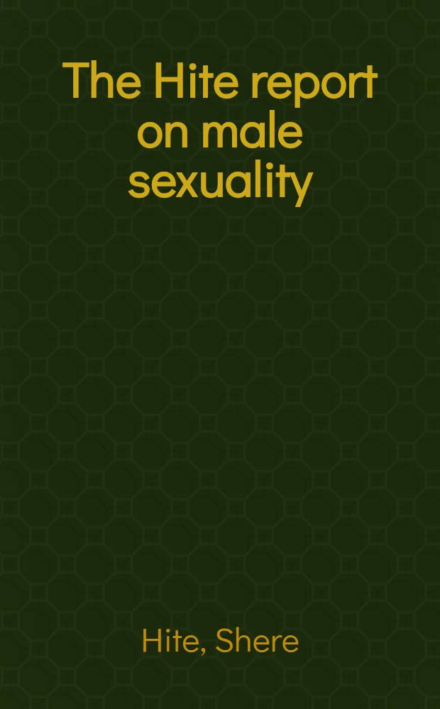 The Hite report on male sexuality