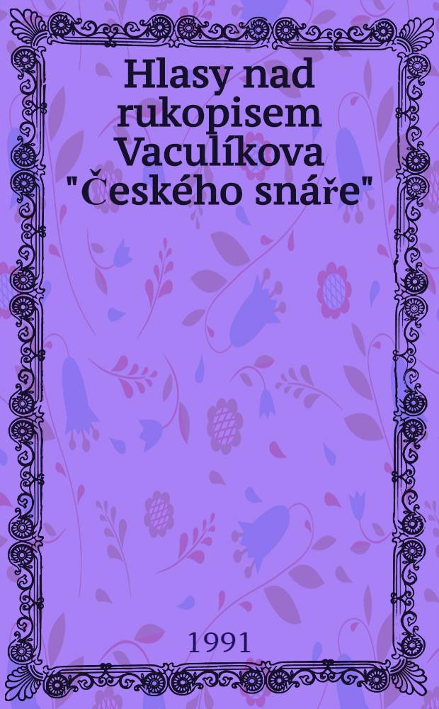 Hlasy nad rukopisem Vaculíkova "Českého snáře"