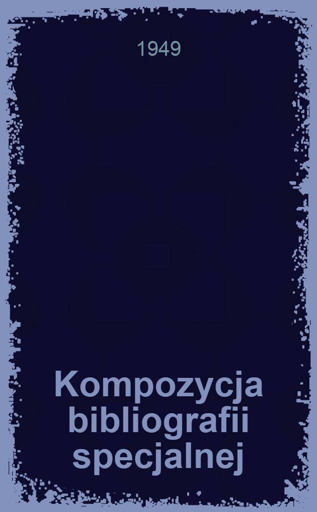 Kompozycja bibliografii specjalnej