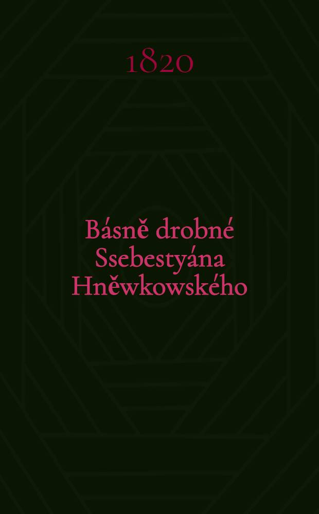 Básně drobné Ssebestyána Hněwkowského