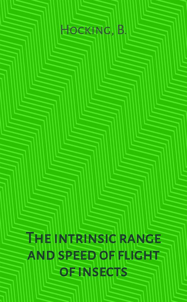 The intrinsic range and speed of flight of insects