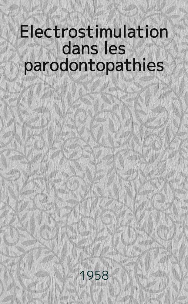 Electrostimulation dans les parodontopathies : Thèse pour le doctorat en méd. (diplôme d'État)