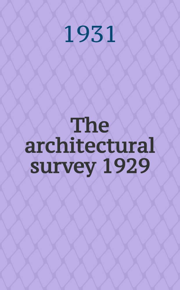 The architectural survey 1929/30