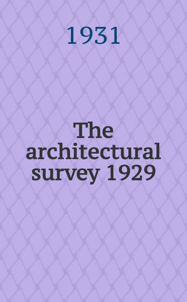 The architectural survey 1929/30