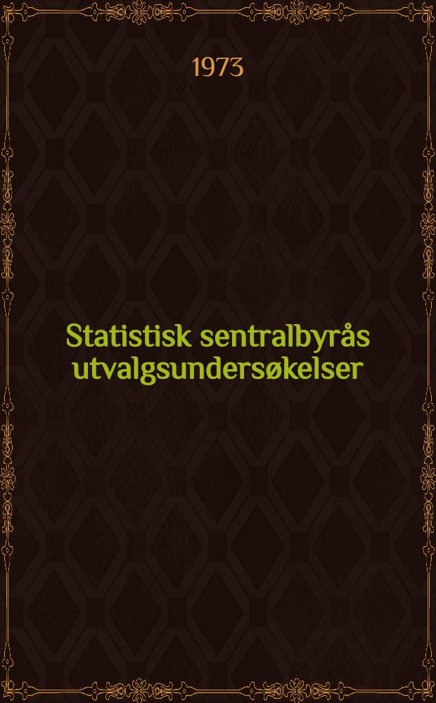 Statistisk sentralbyrås utvalgsundersøkelser: elementer av det matematiske grunnlaget