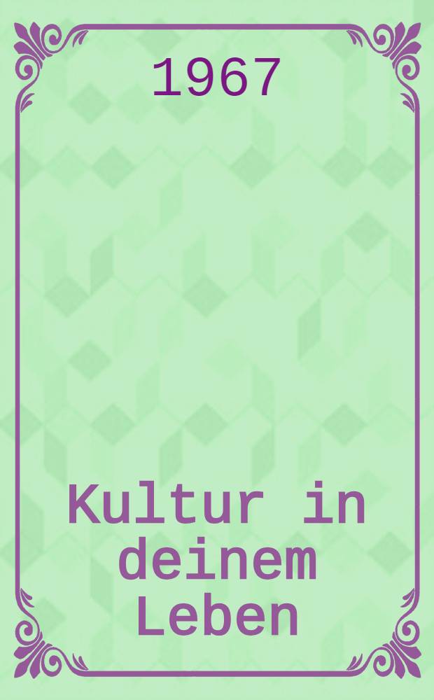 Kultur in deinem Leben