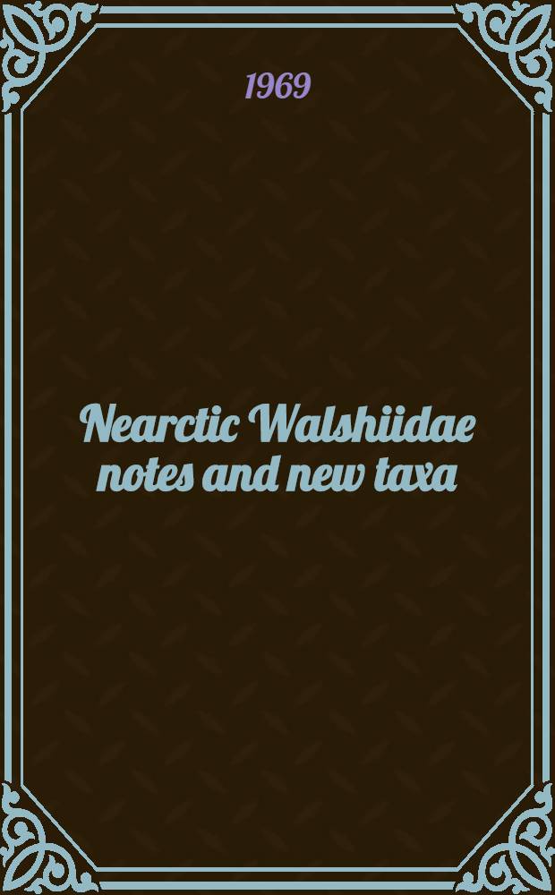 Nearctic Walshiidae notes and new taxa (Lepidoptera: Gelechioidea)