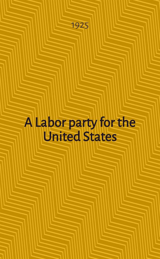 A Labor party for the United States