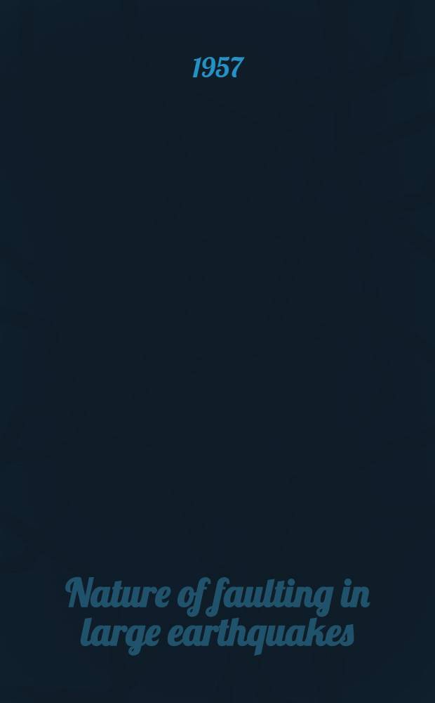 Nature of faulting in large earthquakes