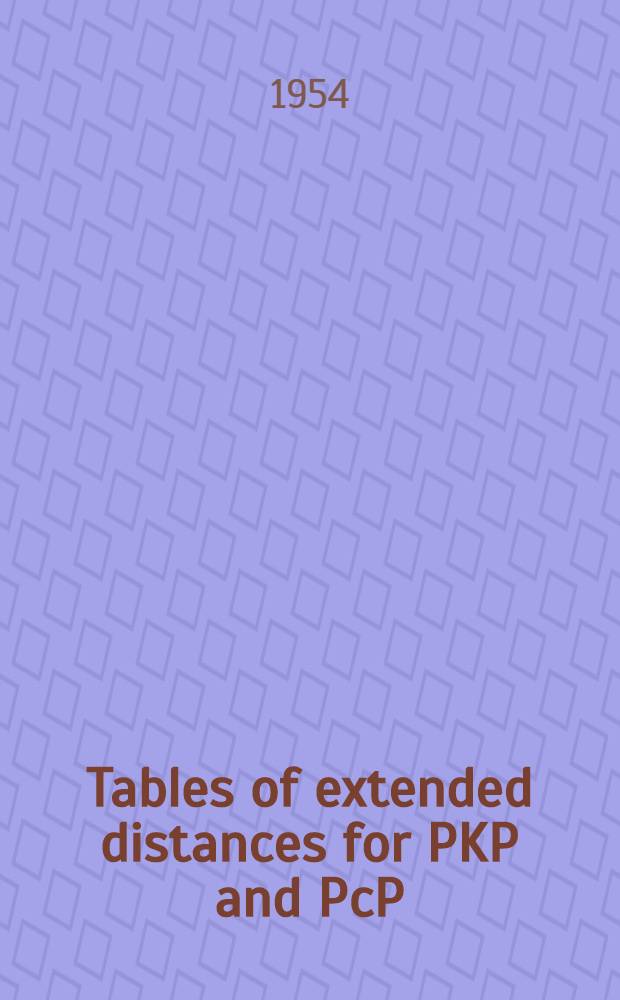 Tables of extended distances for PKP and PcP