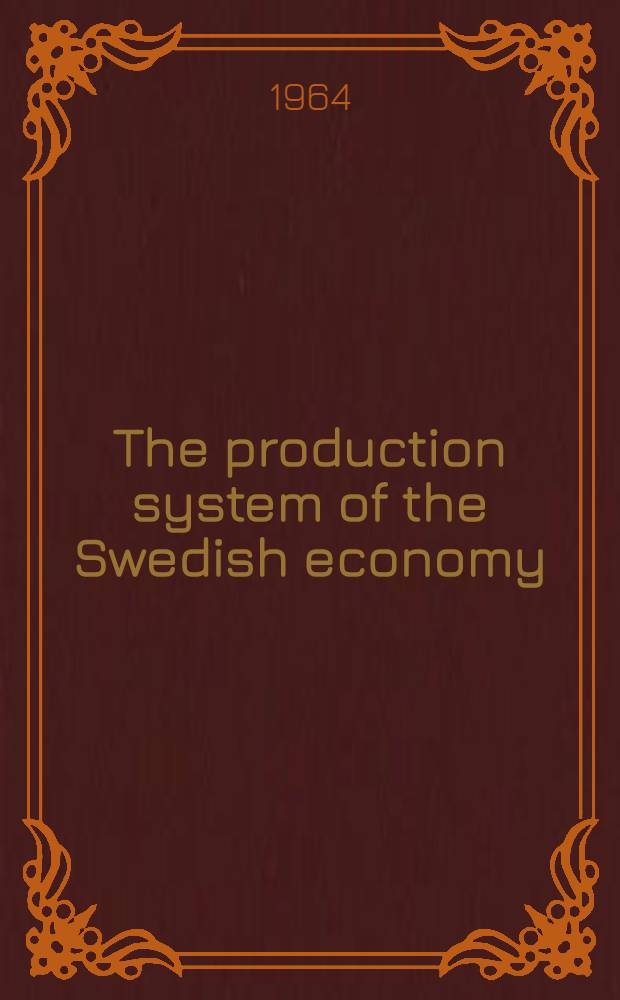 The production system of the Swedish economy : An input-output study
