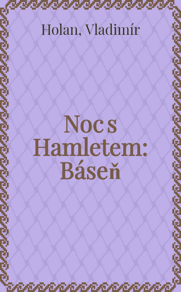 Noc s Hamletem : B&aacute;seň