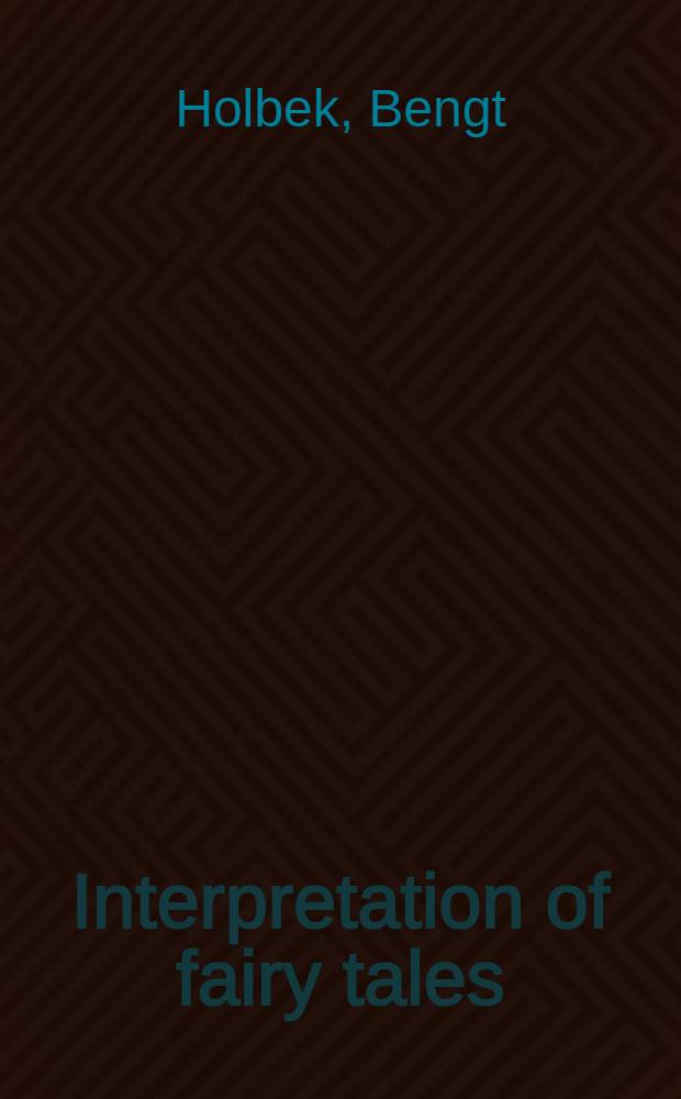 Interpretation of fairy tales : Danish folklore in a European perspective