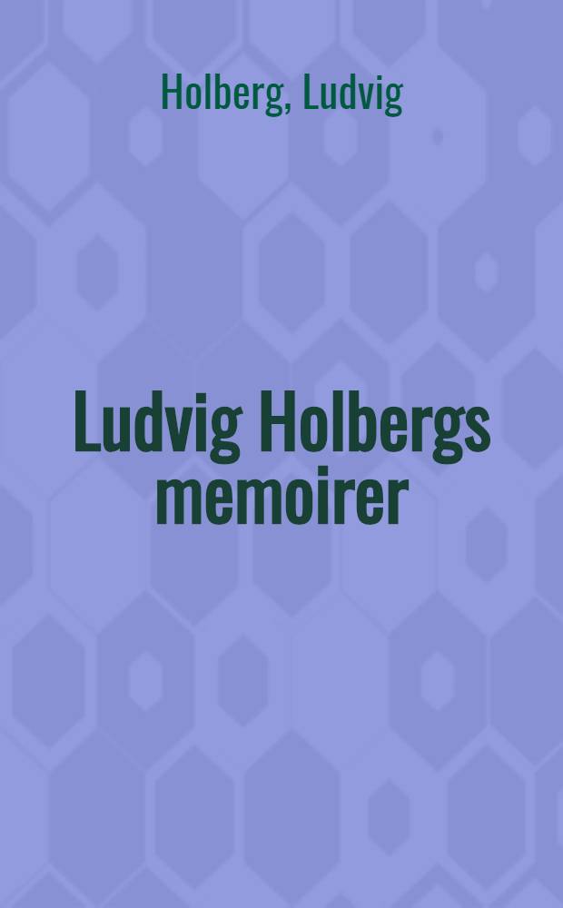 Ludvig Holbergs memoirer