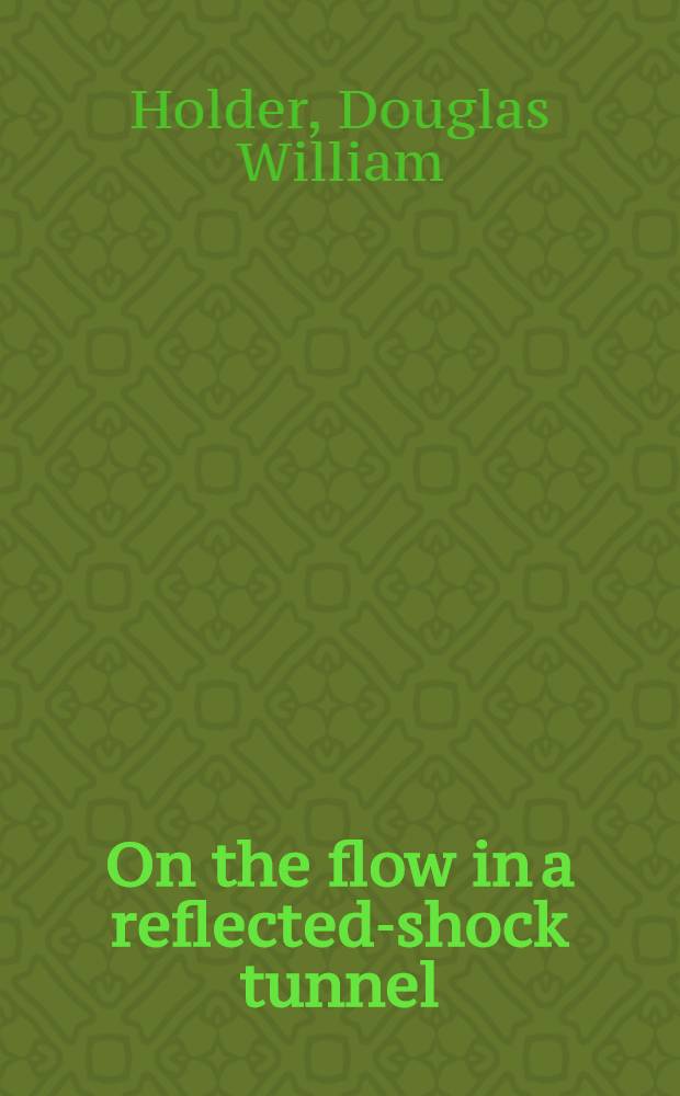 On the flow in a reflected-shock tunnel