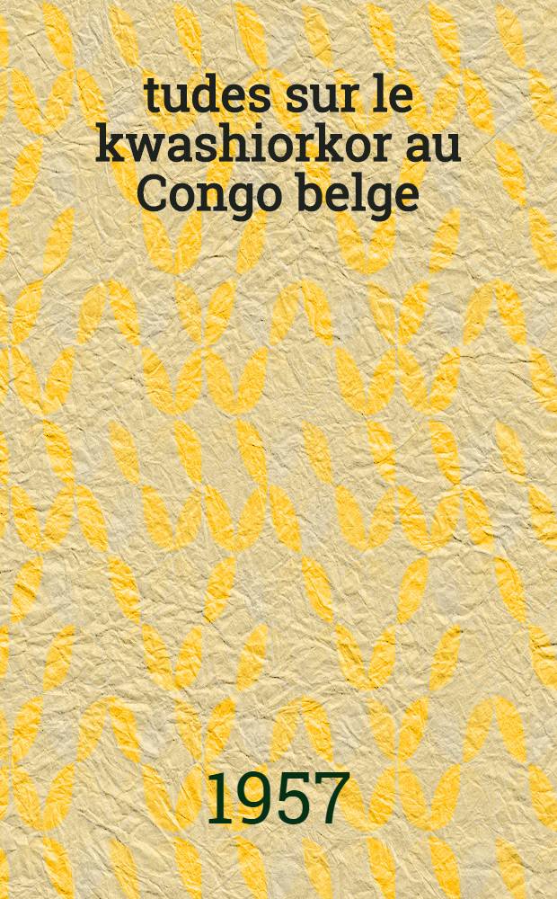 Études sur le kwashiorkor au Congo belge