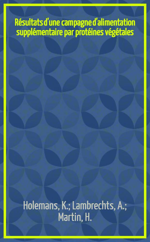 R&eacute;sultats d'une campagne d'alimentation suppl&eacute;mentaire par prot&eacute;ines v&eacute;g&eacute;tales (arachides)