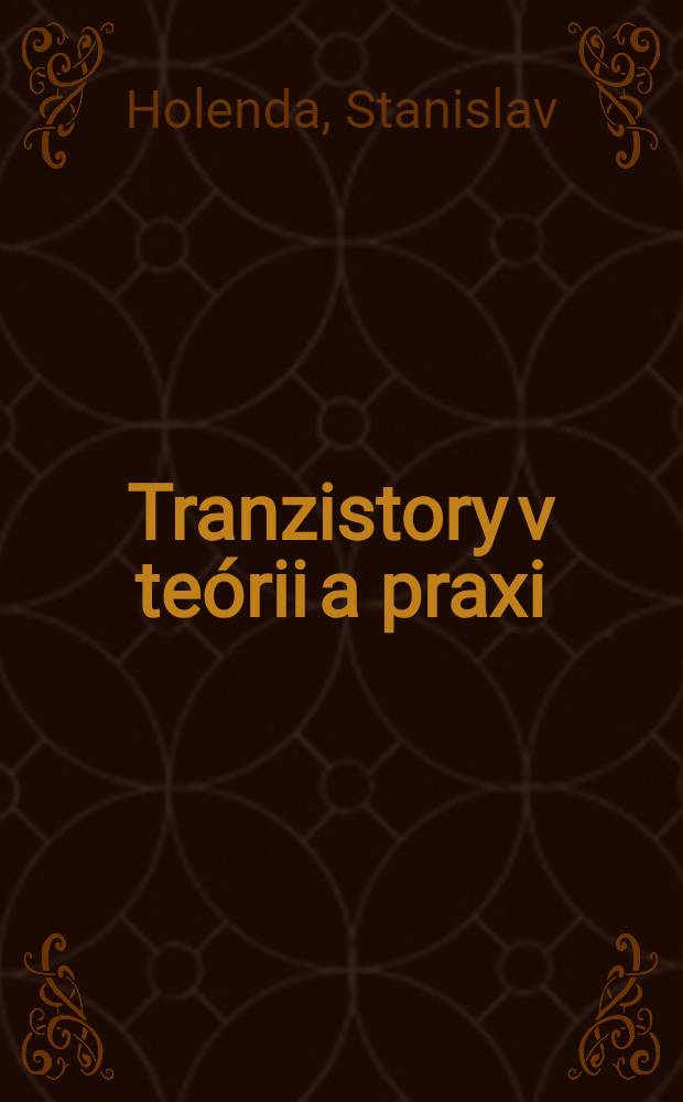Tranzistory v teórii a praxi