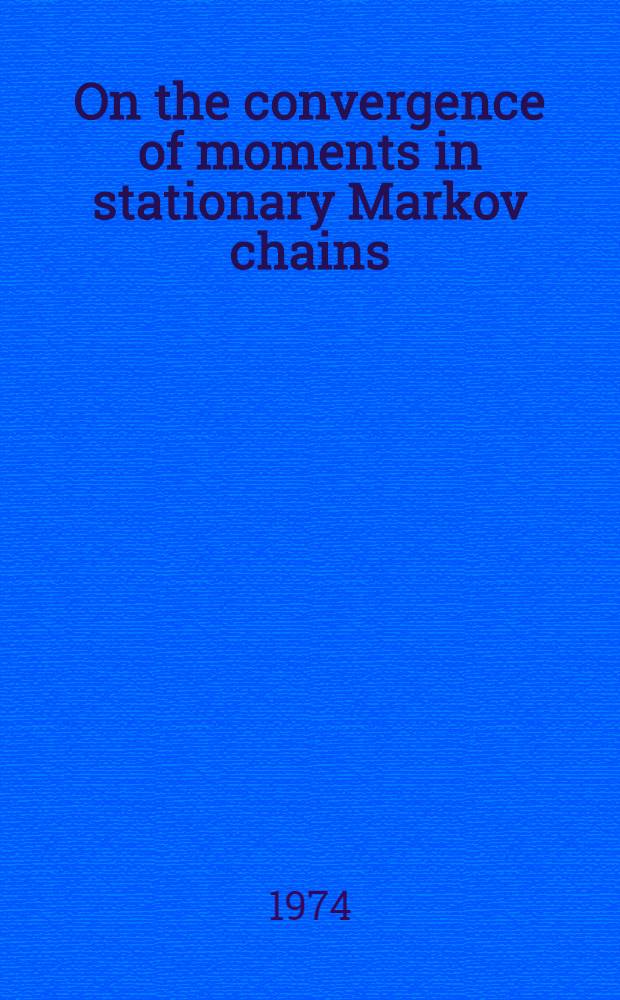 On the convergence of moments in stationary Markov chains