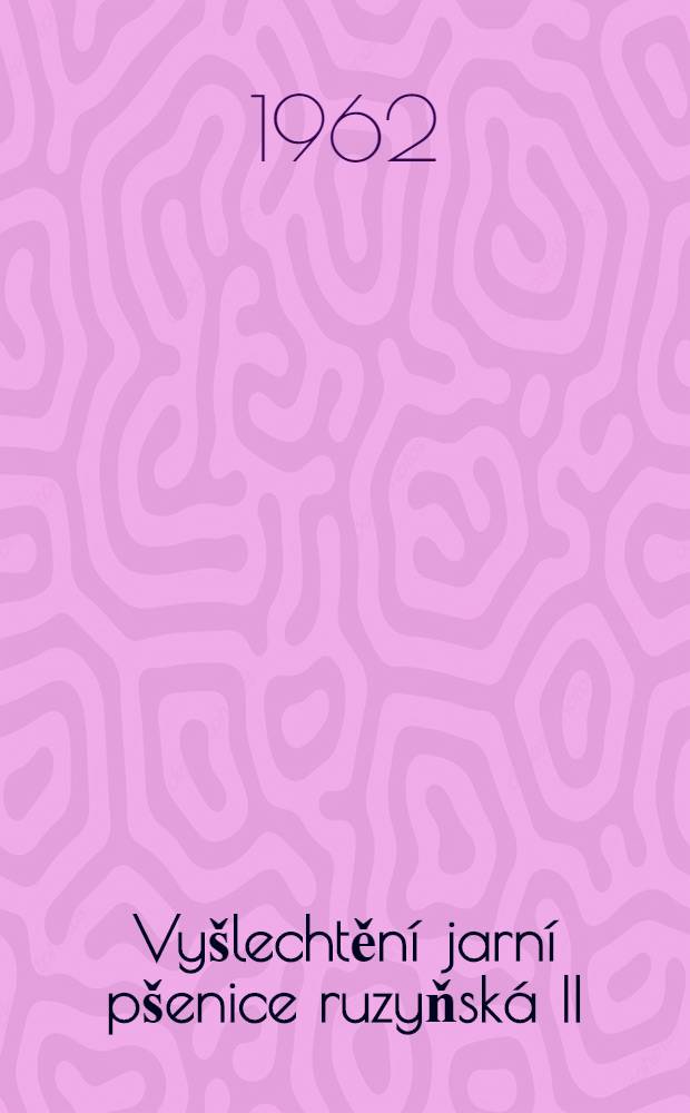 Vyšlechtění jarní pšenice ruzyňská II