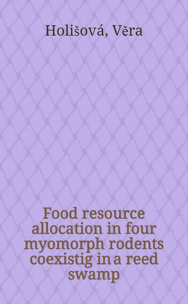 Food resource allocation in four myomorph rodents coexistig in a reed swamp