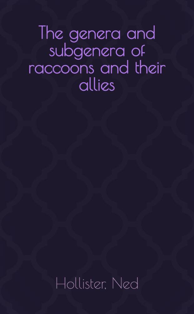 [The genera and subgenera of raccoons and their allies