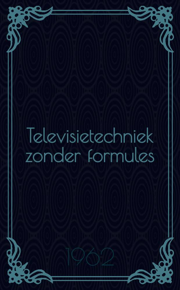 Televisietechniek zonder formules