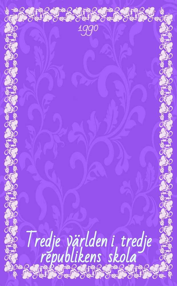 Tredje världen i tredje republikens skola : En jämförande studie av fr. och svenska fjärrhorisonter