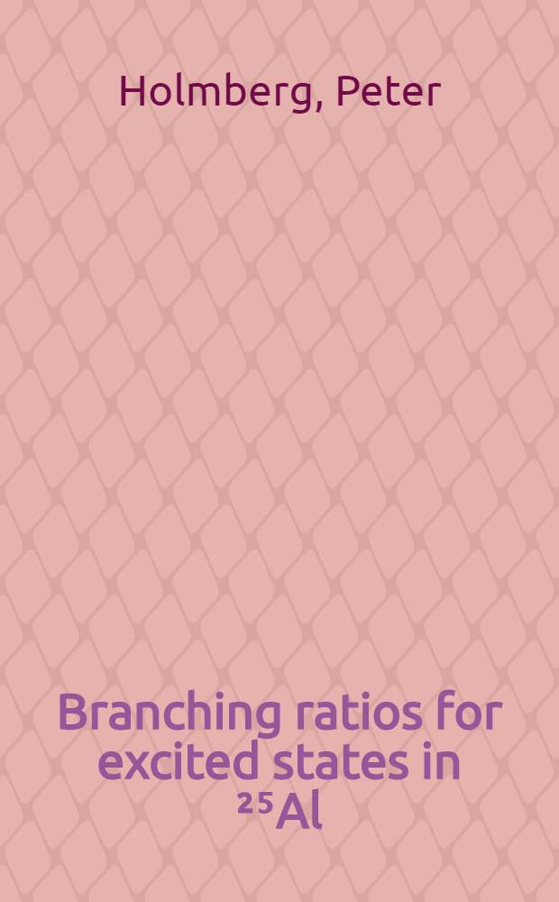 Branching ratios for excited states in ²⁵Al