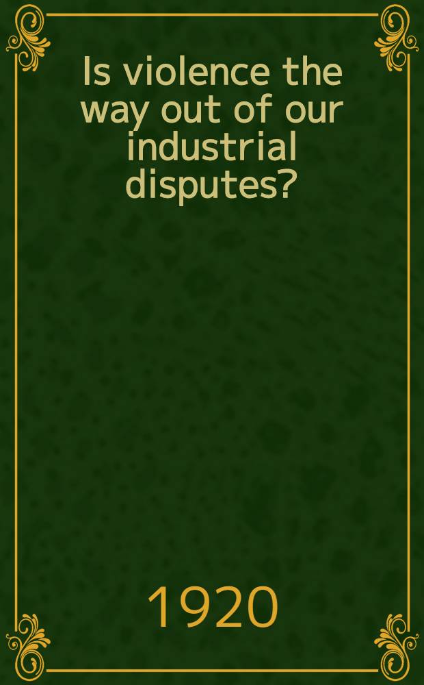Is violence the way out of our industrial disputes?