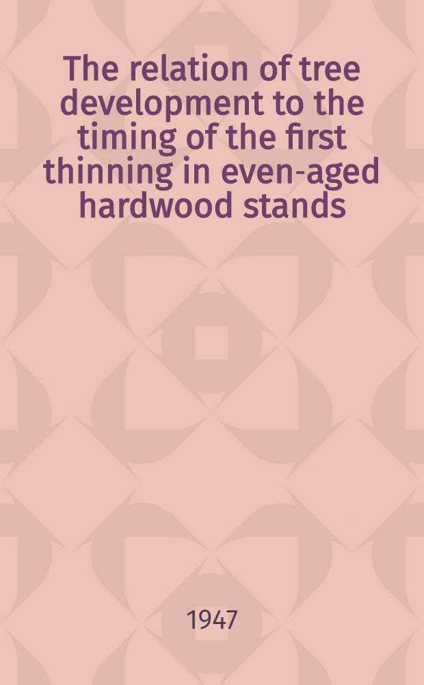 The relation of tree development to the timing of the first thinning in even-aged hardwood stands