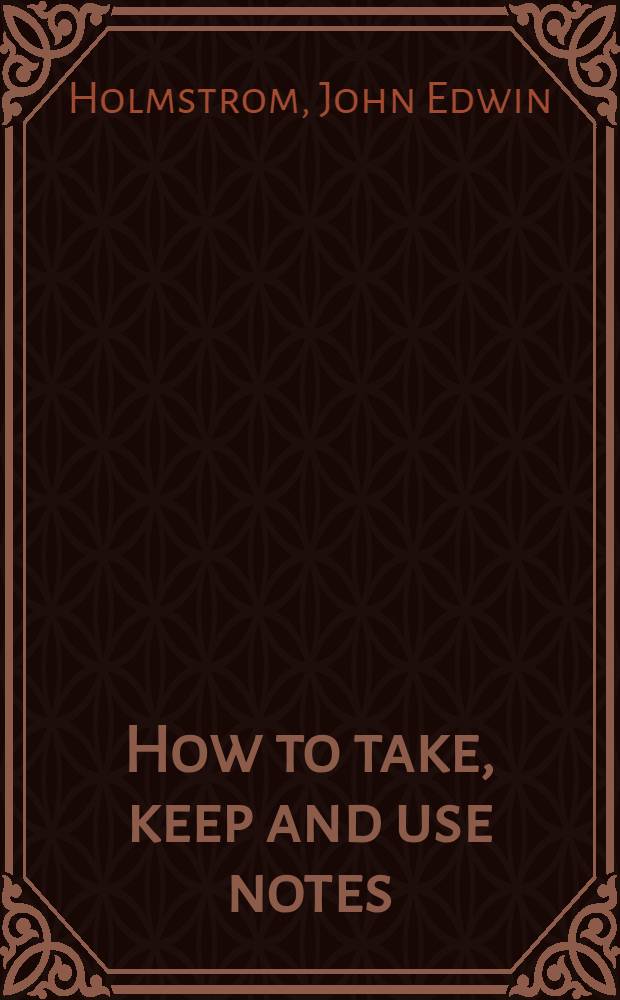 How to take, keep and use notes