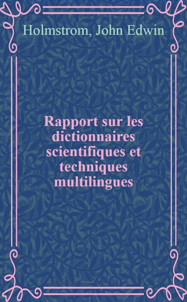 Rapport sur les dictionnaires scientifiques et techniques multilingues