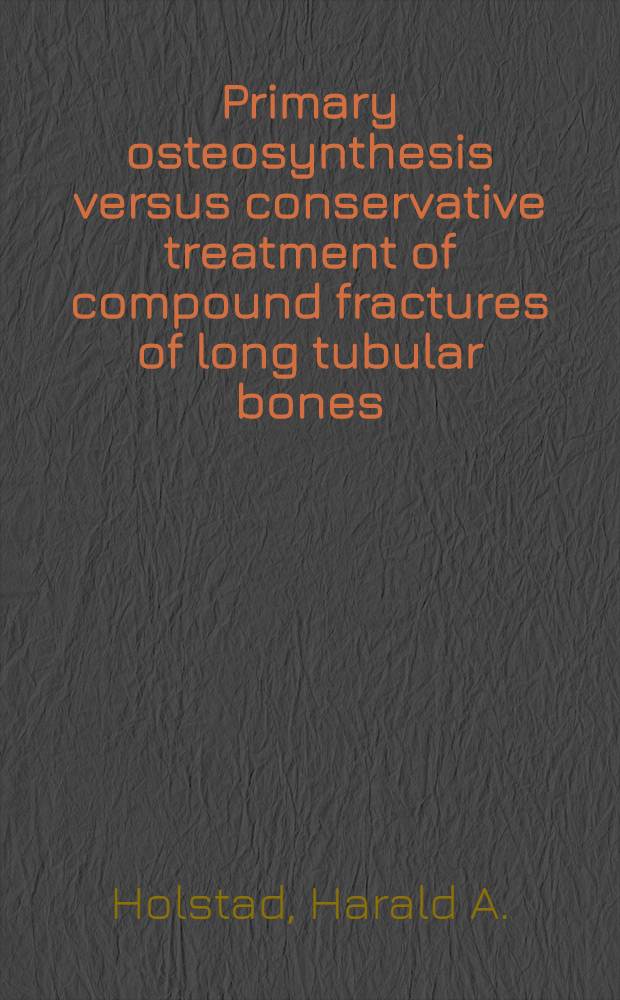 Primary osteosynthesis versus conservative treatment of compound fractures of long tubular bones