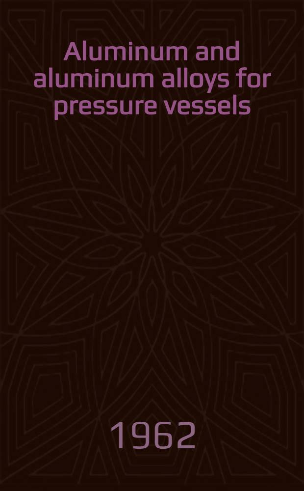 Aluminum and aluminum alloys for pressure vessels
